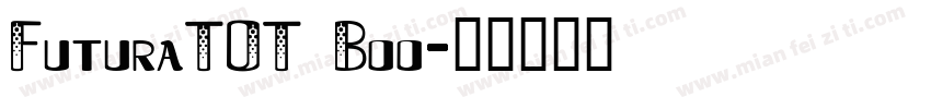 FuturaTOT Boo字体转换